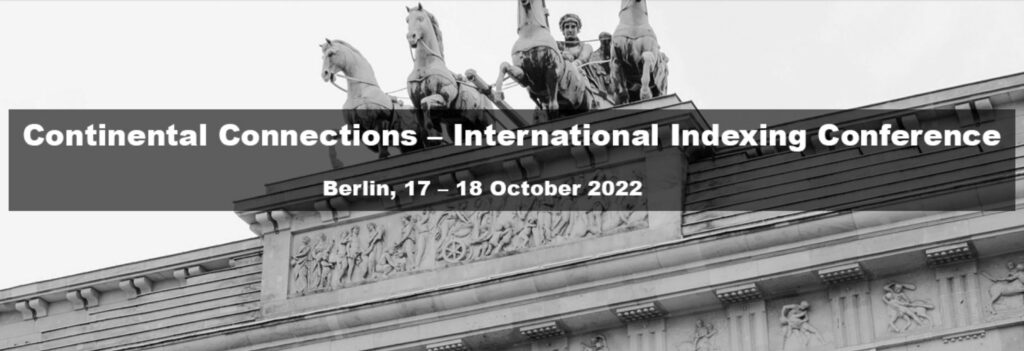 Conference logo with the title superimposed over close-up of chariot statues at top of Brandenburg Gate. The title reads: Continental Connections International Indexing Conference Berlin, 17-18 October, 2022.